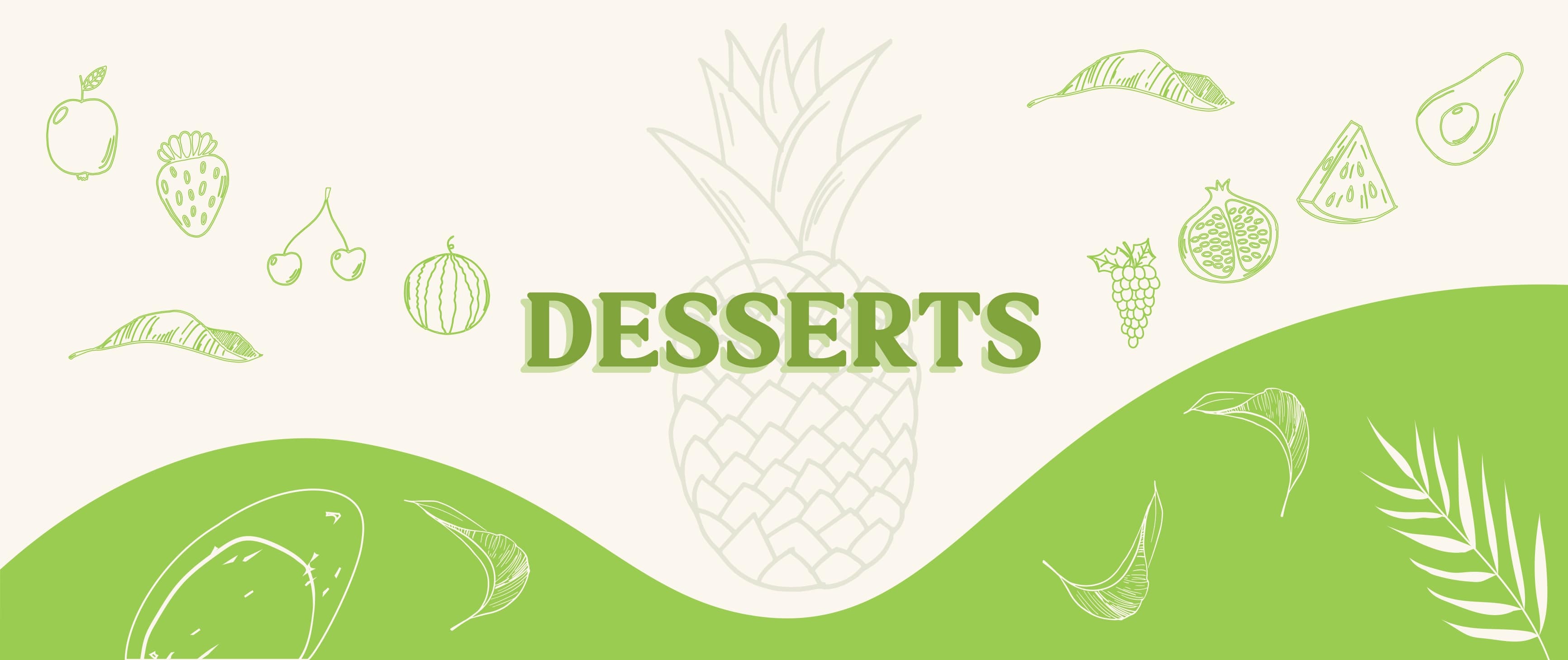 Desserts